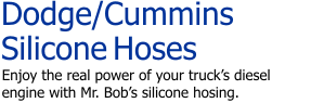 Dodge/Cummins Silicone Hoses